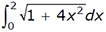 the integral of 0 to 2 the square root of 1 + 4x squared